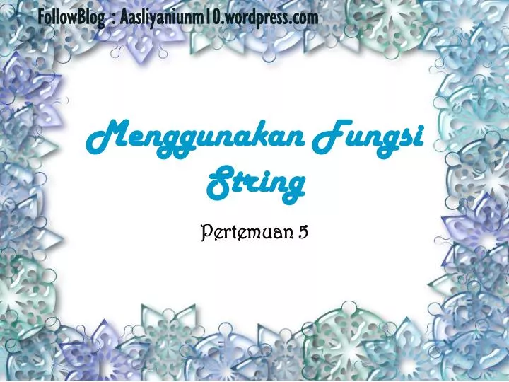 menggunakan fungsi string