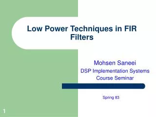 Low Power Techniques in FIR Filters