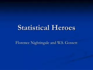 Statistical Heroes
