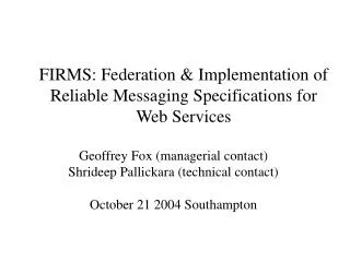 FIRMS: Federation &amp; Implementation of Reliable Messaging Specifications for Web Services
