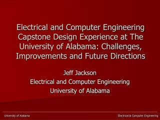 Jeff Jackson Electrical and Computer Engineering University of Alabama
