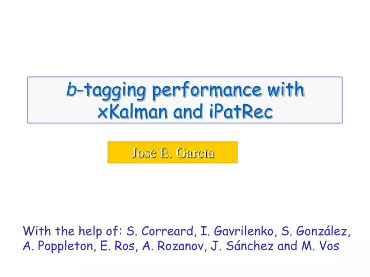 b tagging performance with xkalman and ipatrec