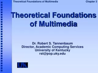 Theoretical Foundations of Multimedia