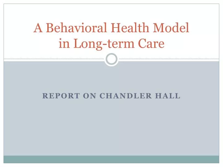 a behavioral health model in long term care