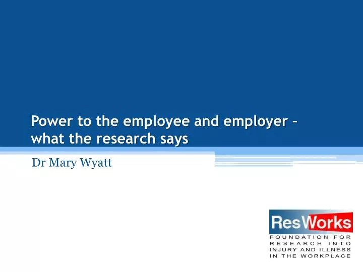 power to the employee and employer what the research says