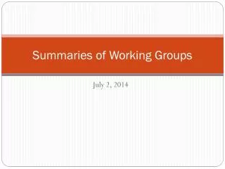 Summaries of Working Groups