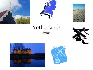 Netherlands by Ian