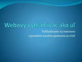 webov vyh ad va ako