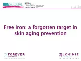 Free iron: a forgotten target in skin aging prevention