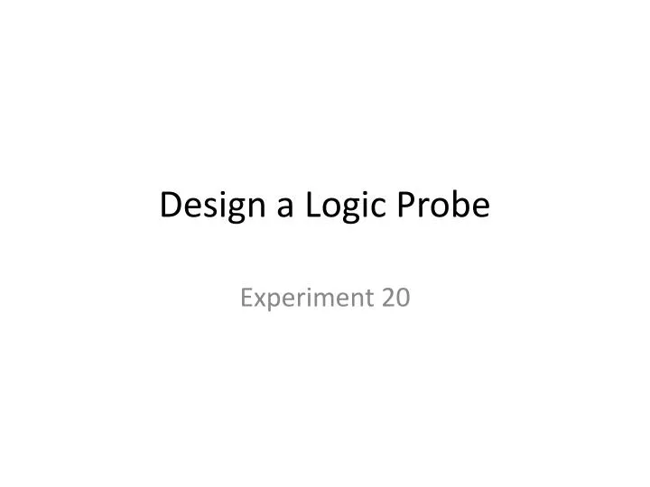 design a logic probe