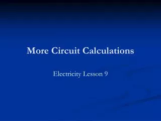 More Circuit Calculations