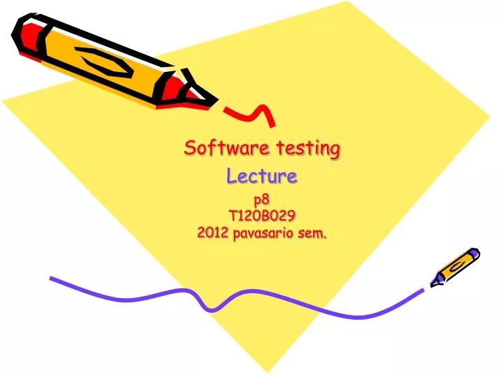 software testing lecture p8 t120b029 20 12 pavasario sem