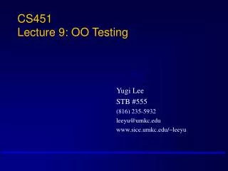 CS451 Lecture 9: OO Testing