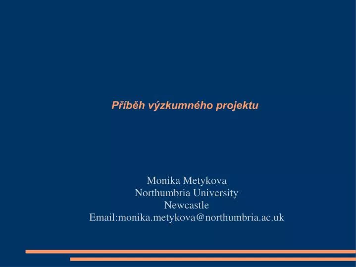 monika metykova northumbria university newcastle email monika metykova@northumbria ac uk