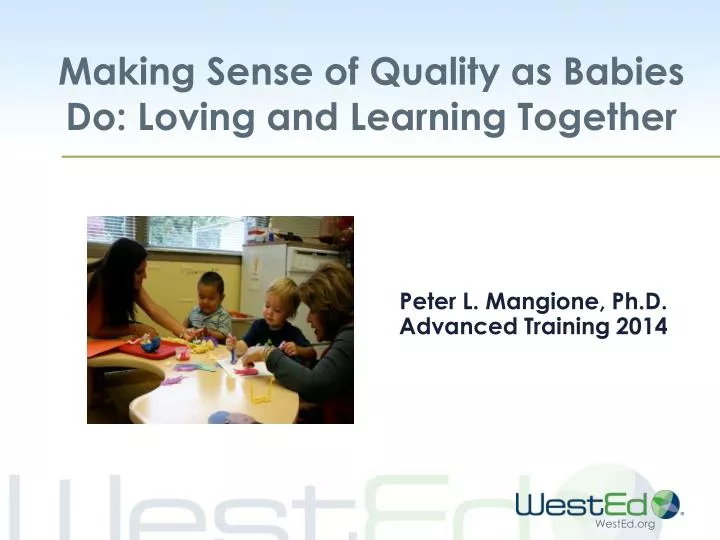 making sense of quality as babies do loving and learning together