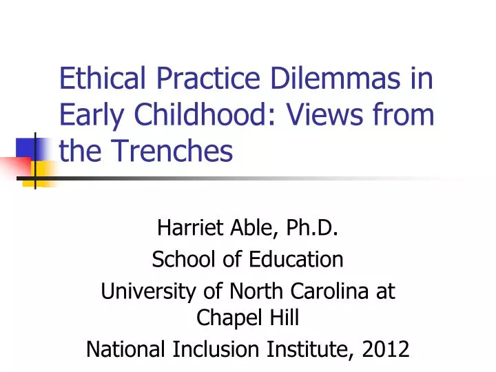ethical practice dilemmas in early childhood views from the trenches