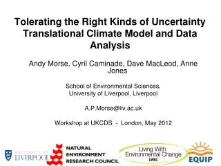 Tolerating the Right Kinds of Uncertainty Translational Climate Model and Data Analysis