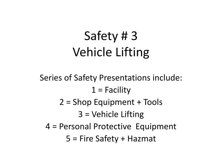 safety 3 vehicle lifting