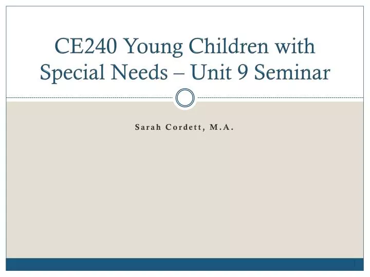 ce240 young children with special needs unit 9 seminar