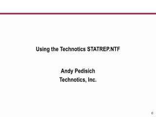 Using the Technotics STATREP.NTF