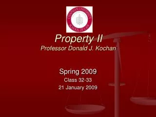 Property II Professor Donald J. Kochan