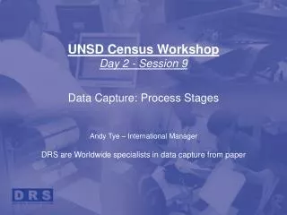 UNSD Census Workshop Day 2 - Session 9 Data Capture: Process Stages