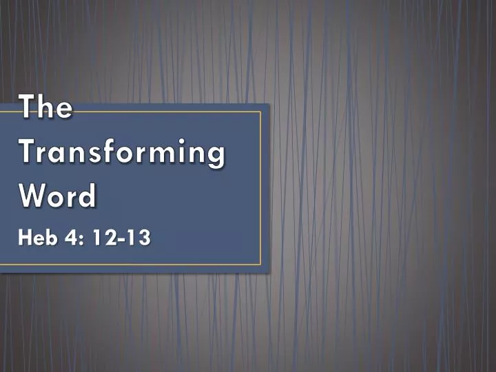 the transforming word