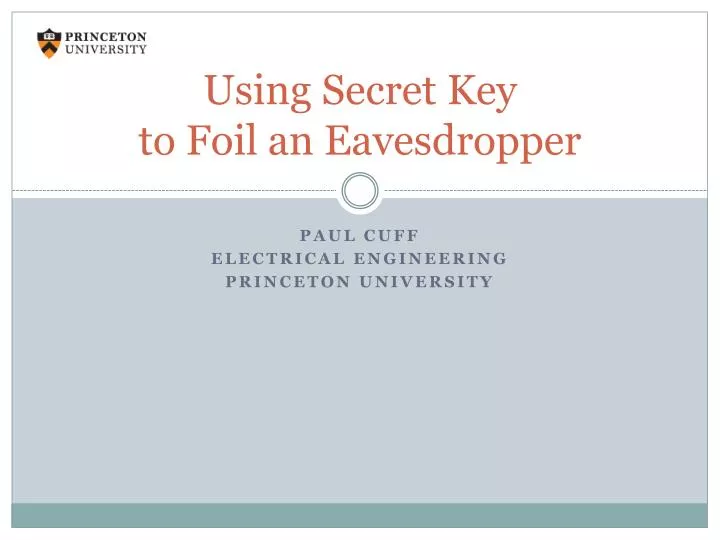 using secret key to foil an eavesdropper
