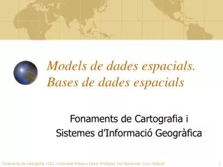 Models de dades espacials. Bases de dades espacials