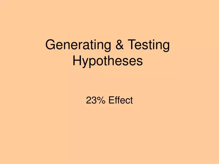 generating testing hypotheses