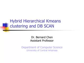 Hybrid Hierarchical Kmeans clustering and DB SCAN