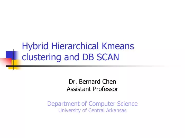 hybrid hierarchical kmeans clustering and db scan