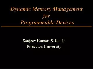 Dynamic Memory Management for Programmable Devices