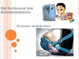 die sackgasse der kindererziehung