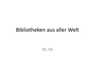 bibliotheken aus aller welt