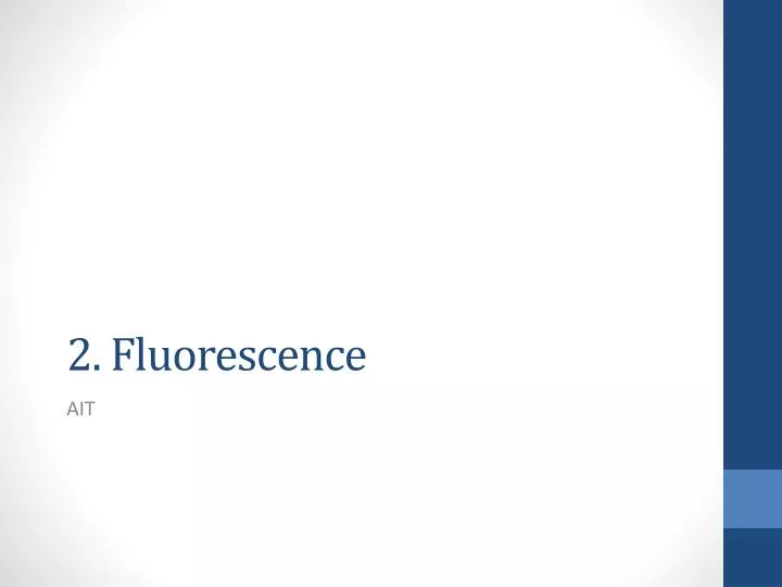 2 fluorescence