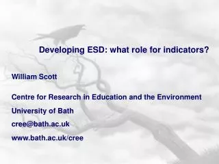 Developing ESD: what role for indicators? William Scott