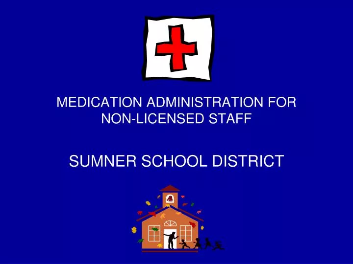 medication administration for non licensed staff