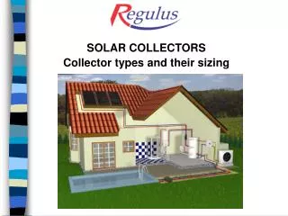 SOLAR COLLECTORS Collector types and their sizing