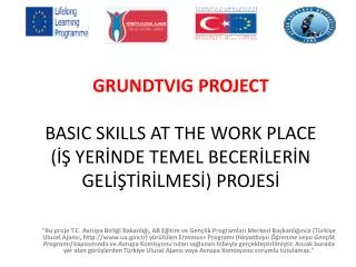 grundtvig project basic skills at the work place yer nde temel becer ler n gel t r lmes projes