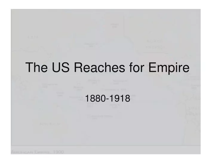 the us reaches for empire