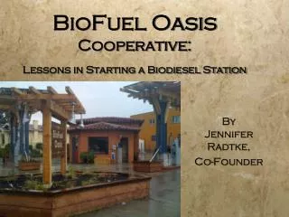 BioFuel Oasis Cooperative: Lessons in Starting a Biodiesel Station
