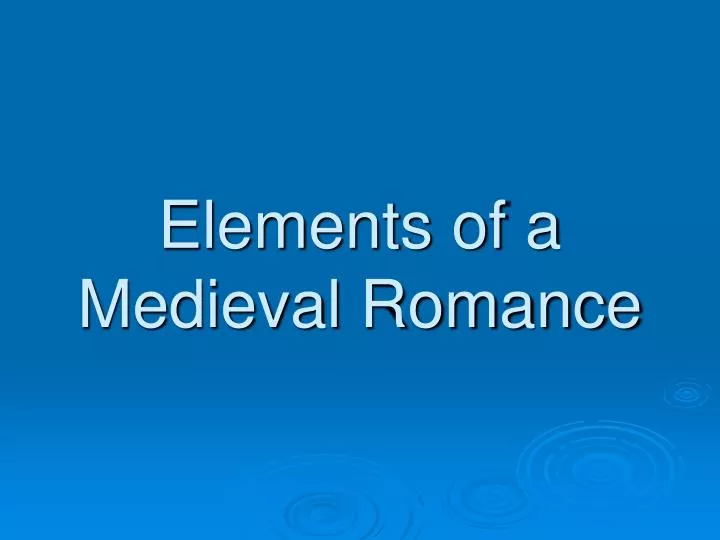 elements of a medieval romance
