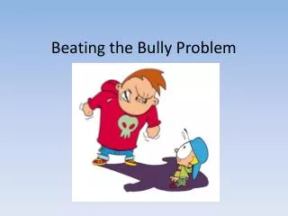 Beating the Bully Problem
