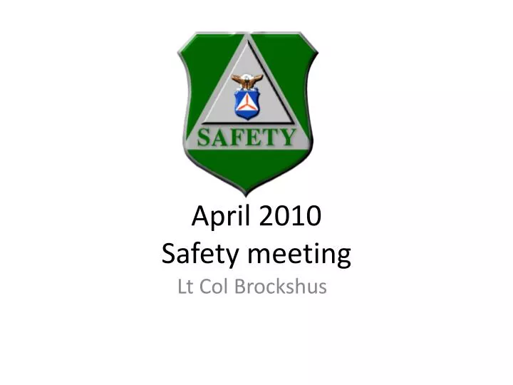 april 2010 safety meeting