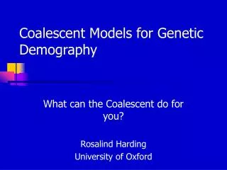 Coalescent Models for Genetic Demography