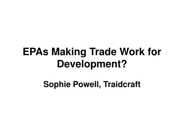 epas making trade work for development