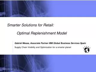 Smarter Solutions for Retail: 	Optimal Replenishment Model