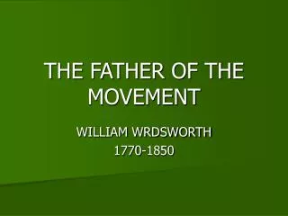 THE FATHER OF THE MOVEMENT