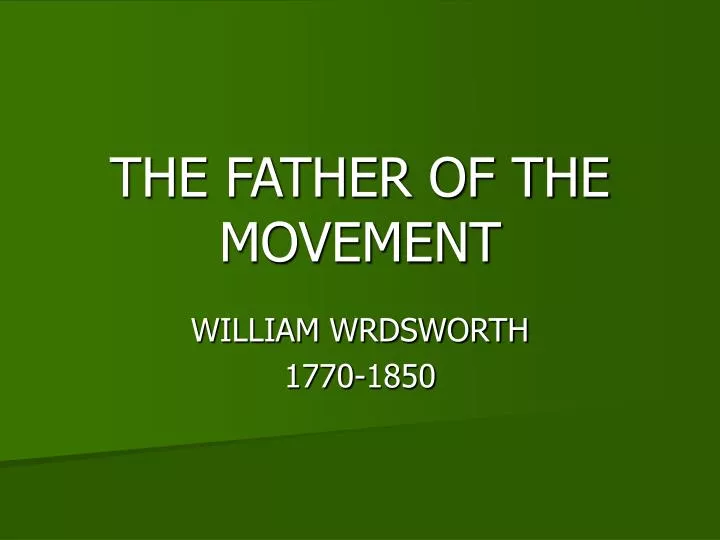 the father of the movement